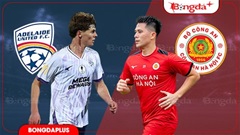 Trực tiếp bóng đá Adelaide Utd vs CAHN, 16h30 ngày 11/8